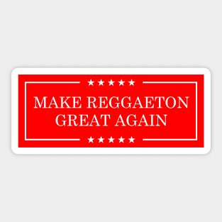 Make Reggaeton Great Again Sticker